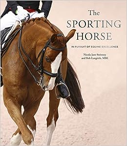 The Sporting Horse: In pursuit of equine excellence (Book)