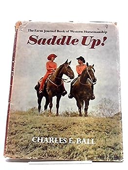 USED/ Saddle Up: The Farm Journal Book of Western Horsemanship