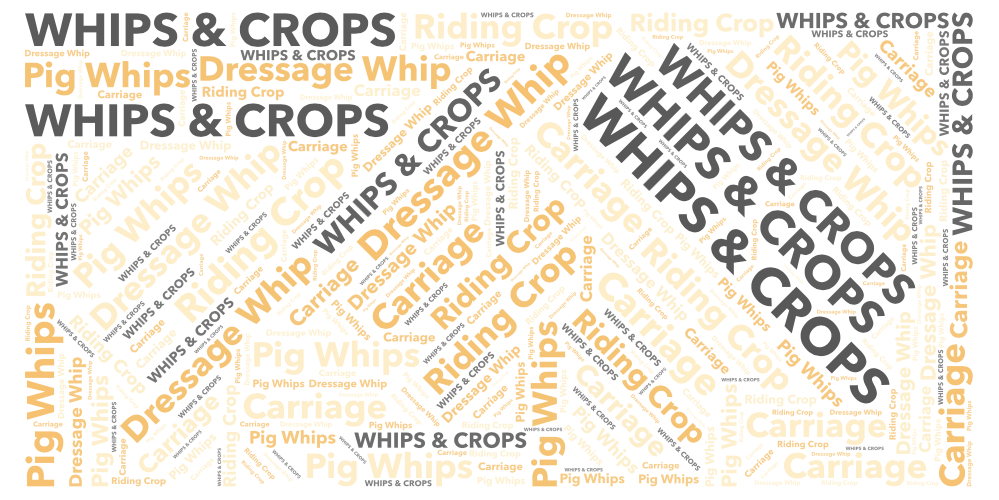 Whips & Crops