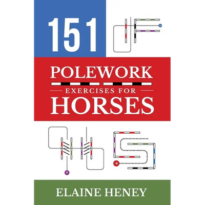 151 Polework Exercises for Horses