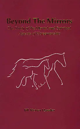 Beyond the Mirrors: The Study of the Mental and Spiritual Aspects of Horsemanship - USED