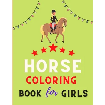 Horse coloring book for girls: Cute Horse Coloring Pages for Kids (Horse Coloring Book for Kids Ages 4-8 9-12): Coloring book for horse lovers