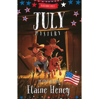 The 4th of July Heist Blackthorn Stables July Mystery