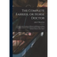 The Complete Farrier, or Horse Doctor [microform]: a Guide for the Treatment of Horses in All Diseases to Which That Noble Animal is Liable, Being the - Paperback