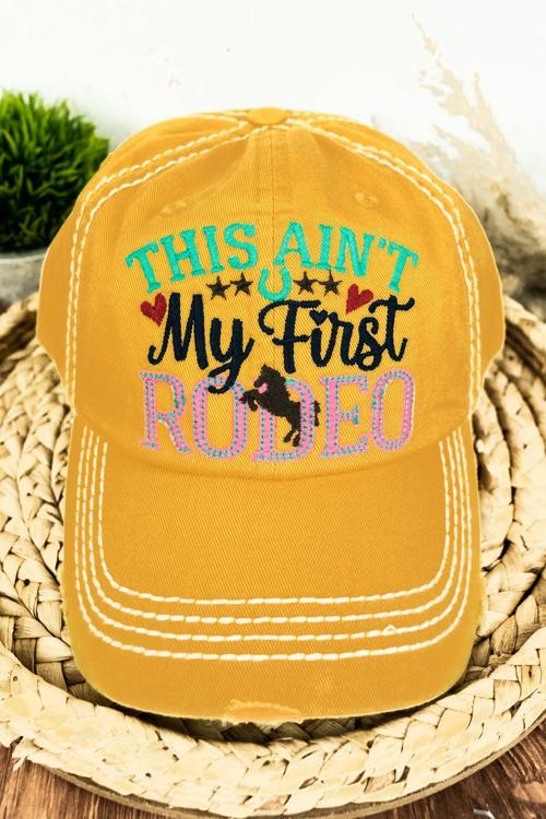 DISTRESSED 'THIS AIN'T MY FIRST RODEO' CAP