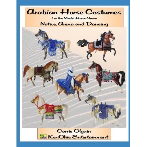 Arabian Horse Costume, Native, Arena and Dancing: For the Model Horse Arena