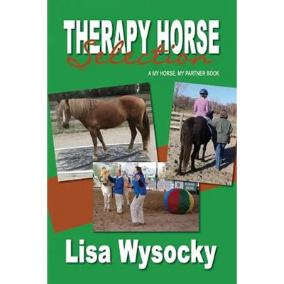 Therapy Horse Selection: A My Horse, My Partner Book