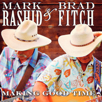 Making Good Time by Brad Fitch and Mark Rashid