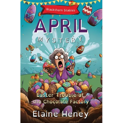 Easter Trouble at the Chocolate Factory Blackthorn Stables April Mystery - Dyslexia Friendly